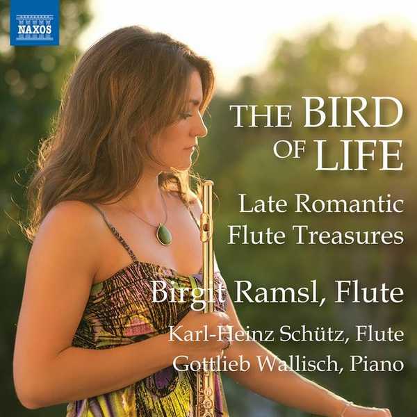 Ramsl, Schütz, Wallisch: The Bird of Life. Late Romantic Flute Treasures (FLAC)
