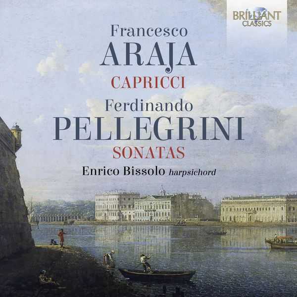 Enrico Bissolo: Francesco Araja - Capricci; Ferdinando Pellegrini - Sonatas (FLAC)