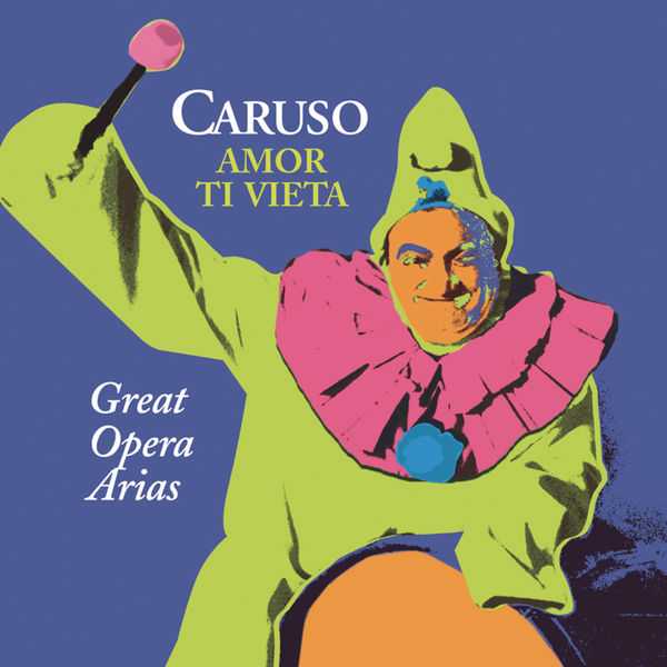 Caruso - Amor ti Vieta. Great Opera Arias (FLAC)