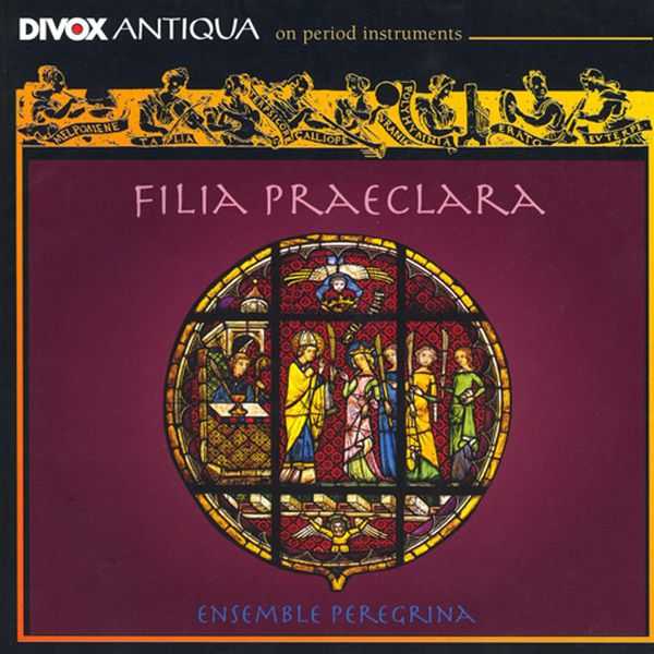 Ensemble Peregrina - Filia Praeclara (FLAC)