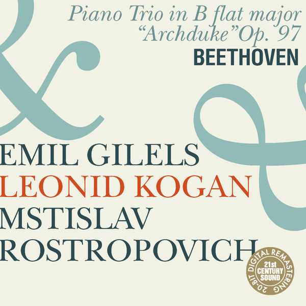 Gilels, Kogan, Rostropovich: Beethoven - Piano Trio in B flat Major "Archduke" op.97 (FLAC)