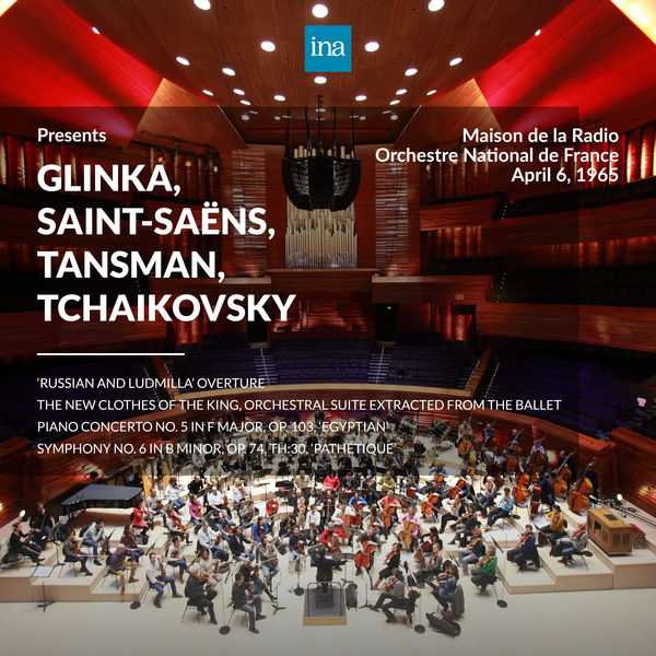 INA Presents: Glinka, Saint-Saëns, Tansman, Tchaikovsky. 6th April 1965 (24/96 FLAC)