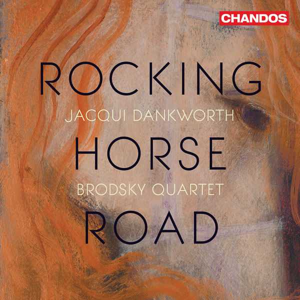 Jacqui Dankworth, Brodsky Quartet: Rocking Horse Road (24/96 FLAC)