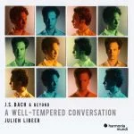 Julien Libeer: J.S. Bach & Beyond - A Well-Tempered Conversation (24/96 FLAC)
