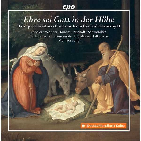 Ehre sei Gott in der Höhe. Baroque Christmas Cantatas From Central Germany vol.2 (24/96 FLAC)