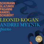 Leonid Kogan, Andrei Mytnik: Schumann, Glazunov, Paganini, Handel, Schubert (FLAC)