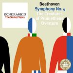Kondrashin. The Soviet Years: Beethoven - Symphony no.4, The Creatures of Prometheus Overture (FLAC)