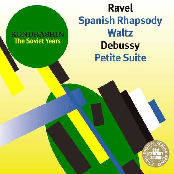 Kondrashin. The Soviet Years: Ravel - Spanish Rhapsody, Waltz; Debussy - Petite Suite (FLAC)