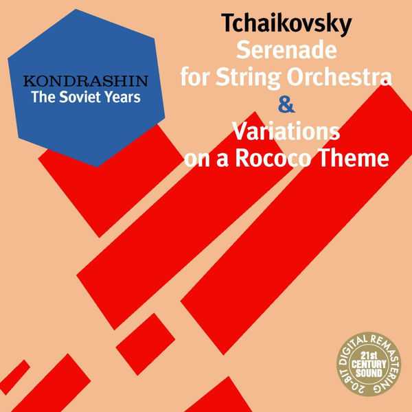 Kondrashin. The Soviet Years: Tchaikovsky - Serenade for String Orchestra, Variations on a Rococo Theme (FLAC)