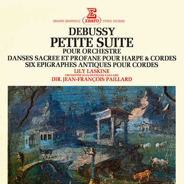 Laskine, Paillard: Debussy - Petite suite, Danses Sacree et Profane pour Harpe et Orchestre, Six Epigraphes Antiques pour Cordes(FLAC)