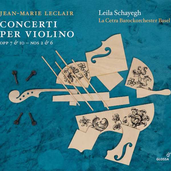 Leila Schayegh: Leclair - Concerti per Violino op.7 & 10 no.2 & 6 (24/96 FLAC)