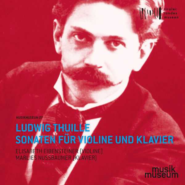Ludwig Thuille - Sonatas foe Violin and Piano (FLAC)
