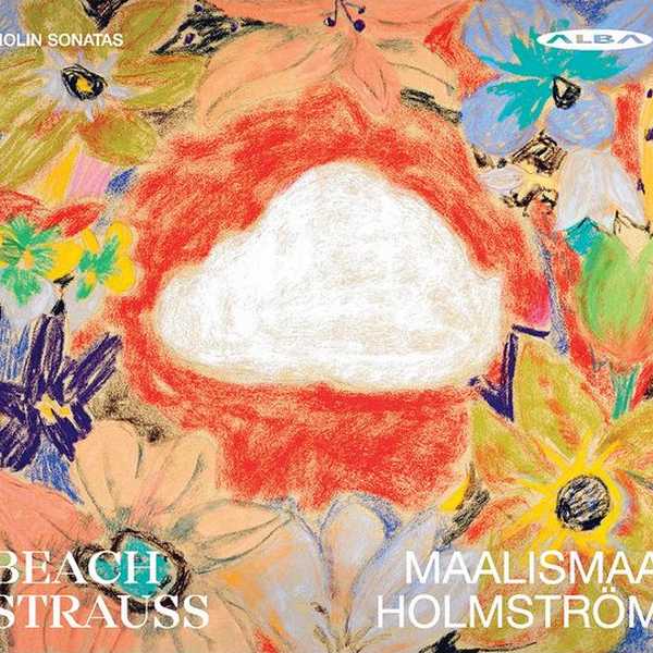 Maalismaa, Holmström: Beach, Strauss - Violin Sonatas (FLAC)