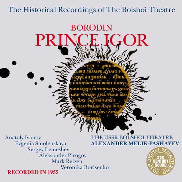 The Historical Recordings of The Bolshoi Theatre. Melik-Pashayev: Borodin - Prince Igor (FLAC)