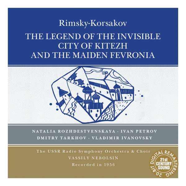 Nebolsin: Rimsky-Korsakov - The Legend of the Invisible City of Kitezh and the Maiden Fevronia (FLAC)