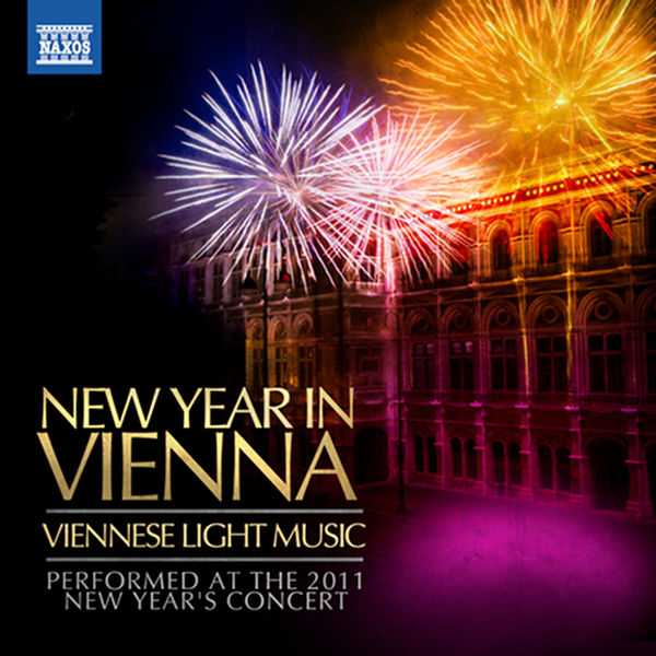 New Year in Vienna: Viennese Light Music performed at the 2011 New Year's Concert (FLAC)