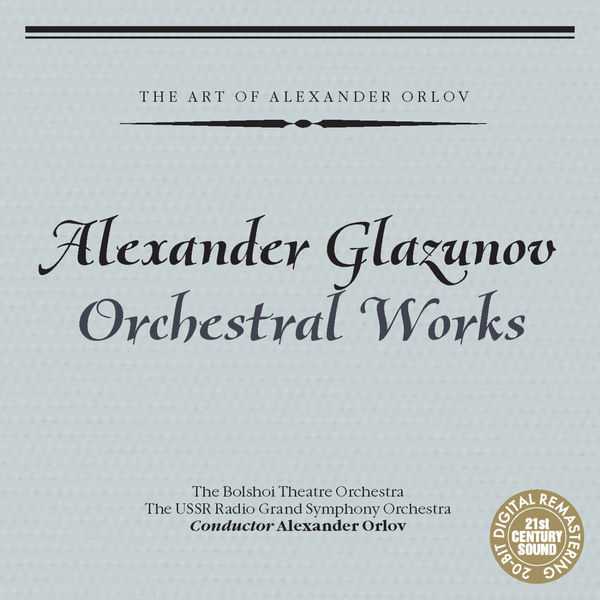 The Art of Alexander Orlov: Alexander Glazunov - Orchestral Works (FLAC)