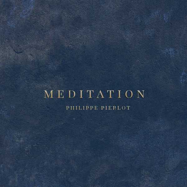 Philippe Pierlot - Meditation (24/44 FLAC)