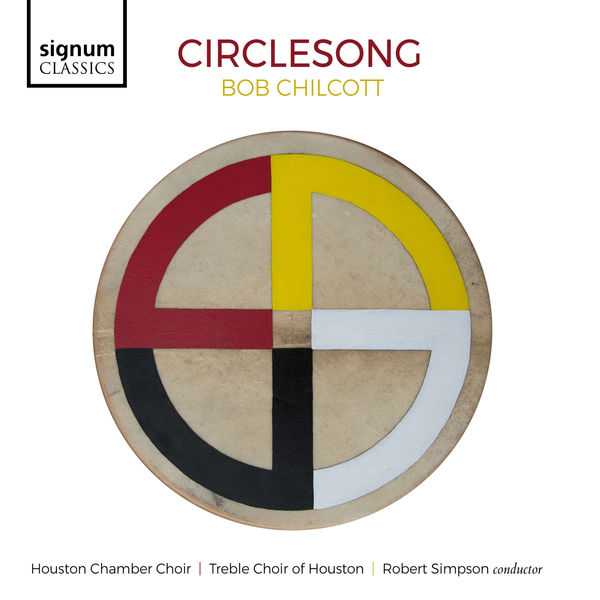 Robert Simpson: Bob Chilcott - Circlesong (24/96 FLAC)