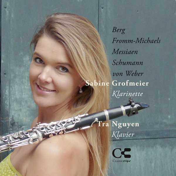 Sabine Grofmeier, Tra Nguyen - Berg, Fromm-Michaels, Messiaen, Schumann, von Weber (FLAC)