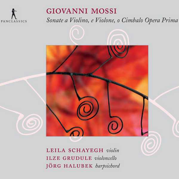 Schayegh, Grudule, Halubek: Giovanni Mossi - Sonate Opera Prima a Violino, e Violone, o Cimbalo Opera Prima (FLAC)