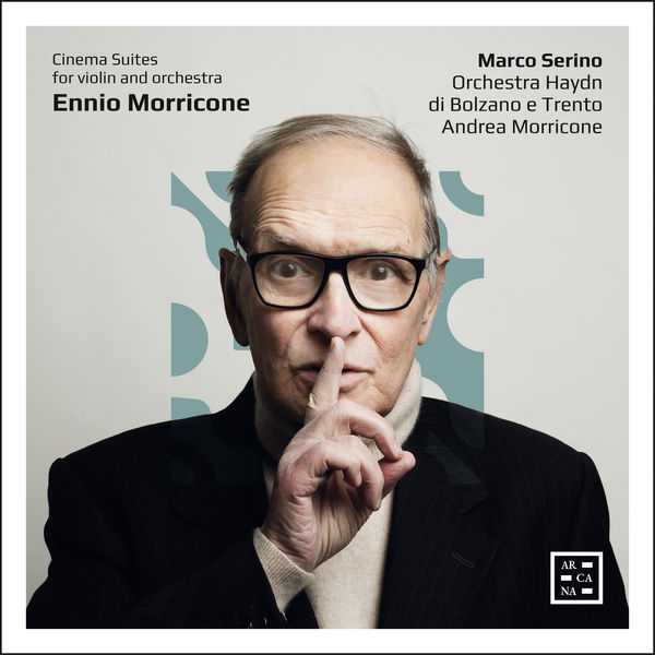 Marco Serino: Ennio Morricone - Cinema Suites for Violin and Orchestra (24/96 FLAC)