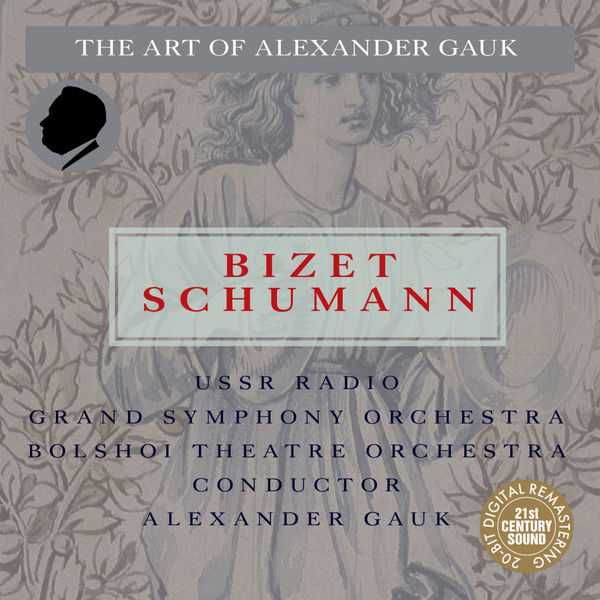 The Art of Alexander Gauk: Bizet, Schumann (FLAC)