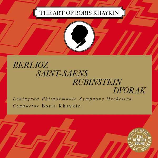 The Art of Boris Khaykin: Belioz, Saint-Saëns, Rubinstein, Dvořák (FLAC)