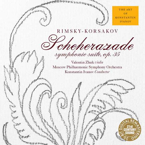 The Art of Konstantin Ivanov: Rimsky-Korsakov - Scheherazade Symphonic Suite op.35 (FLAC)