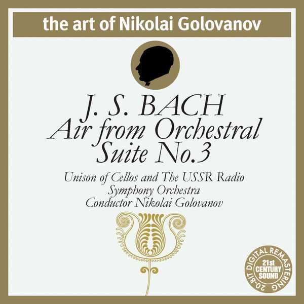 The Art of Nikolai Golovanov: Bach - Air from Orchestral Suite no.3 (FLAC)