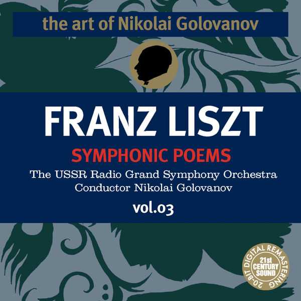 The Art of Nikolai Golovanov: Liszt - Symphonic Poems vol.3 (FLAC)