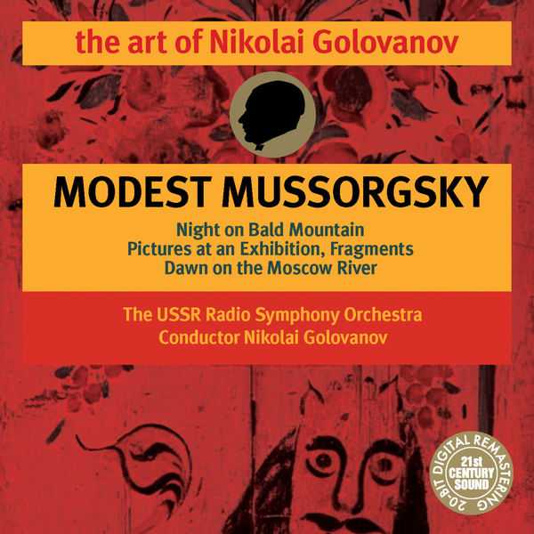 The Art of Nikolai Golovanov: Mussorgsky - Night on Bald Mountain, Pictures at an Exhibition, Dawn on the Moscow River (FLAC)