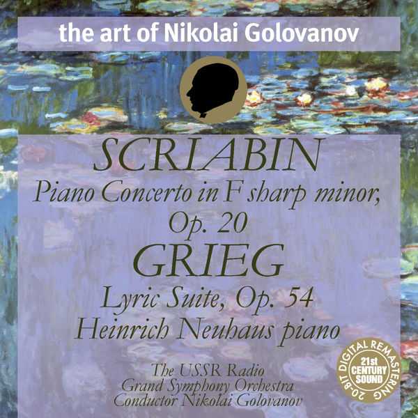 The Art of Nikolai Golovanov: Scriabin - Piano Concerto op.20; Grieg - Lyric Suite op.54 (FLAC)