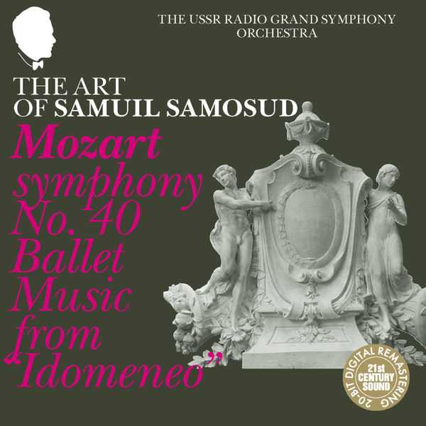The Art of Samuil Samosud: Mozart - Symphony no.40, Ballet Music from "Idomeneo" (FLAC)