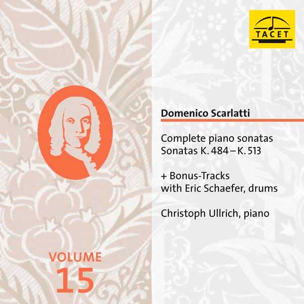 Christoph Ullrich: Scarlatti - Complete Piano Sonatas vol.15 (24/96 FLAC)