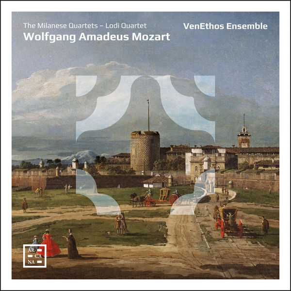 VenEthos Ensemble: Mozart - The Milanese Quartets, Lodi Quartet (24/88 FLAC)