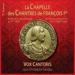 Vox Cantoris: La Chapelle des Chantres de François 1er. 16th Century Motets of the French Royal Chapel (24/192 FLAC)