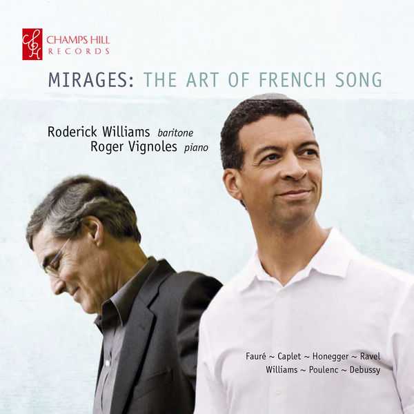 Roderick Williams, Roger Vignoles - Mirages. The Art of French Song (24/192 FLAC)