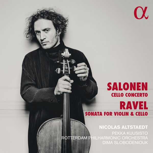 Nicolas Altstaedt: Salonen - Cello Concerto; Ravel - Sonata for Violin and Cello (24/96 FLAC)