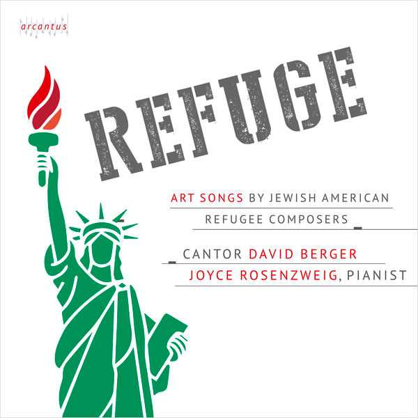 Cantor David Berger, Joyce Rosenzweig: Refuge - Art Songs by Jewish American Refugee Composers (24/96 FLAC)