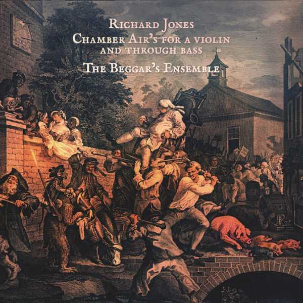 The Beggar's Ensemble: Richard Jones - Chamber Air's for a Violin and Through Bass (24/96 FLAC)