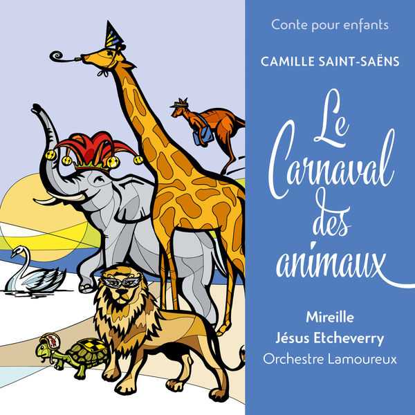 Conte pour enfants: Saint-Saëns - Le Carnaval des animaux (FLAC)