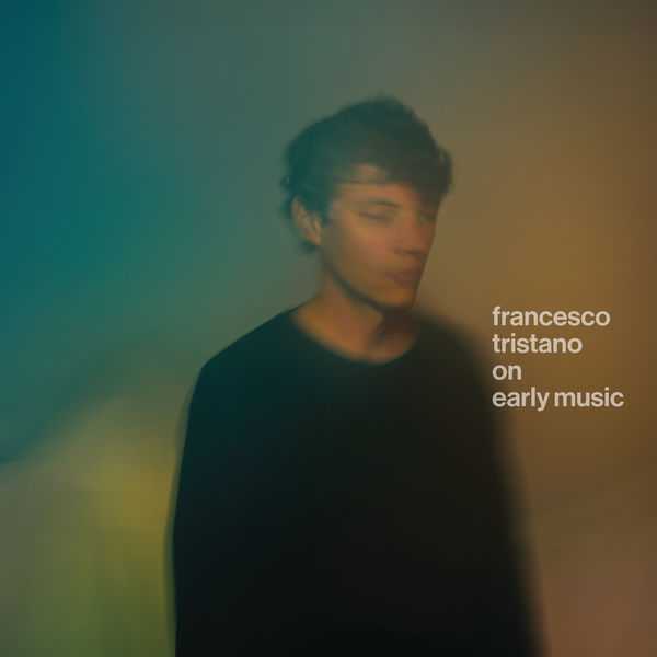 Francesco Tristano - On Early Music (24/96 FLAC)