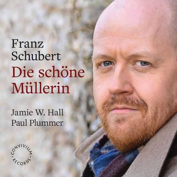 Jamie W. Hall, Paul Plummer: Schubert - Die Schöne Müllerin (24/192 FLAC)