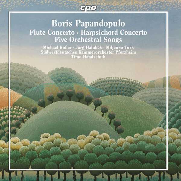 Handschuh: Papandopulo - Flute Concerto, Harpsichord Concerto, Five Orchestral Songs (FLAC)