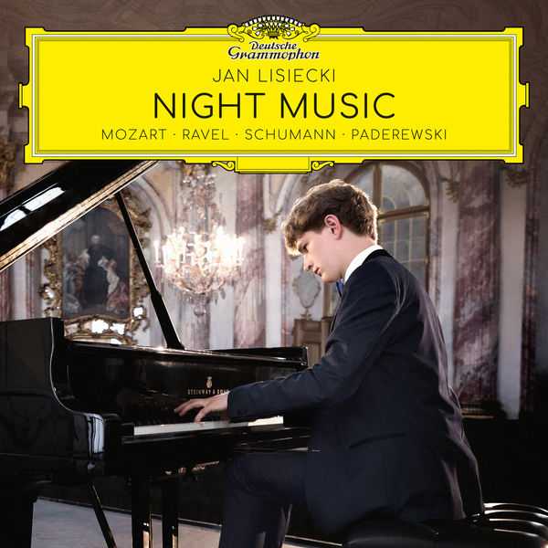 Jan Lisiecki: Mozart, Ravel, Schumann, Paderewski - Night Music (24/48 FLAC)