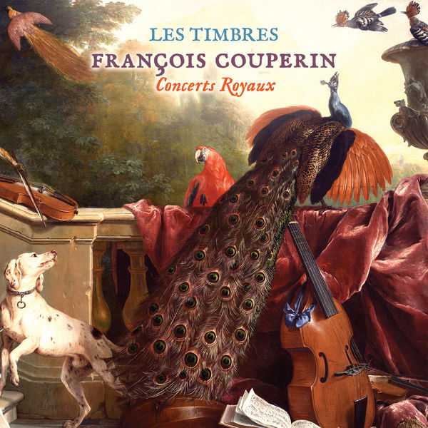 Les Timbres: François Couperin - Concerts Royaux (24/96 FLAC)