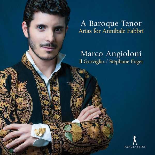 Marco Angioloni: A Baroque Tenor. Arias for Annibale Fabbri (FLAC)
