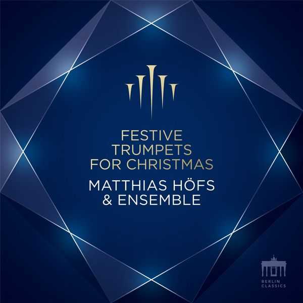 Matthias Höfs & Ensemble: Festive Trumpets for Christmas (24/48 FLAC)