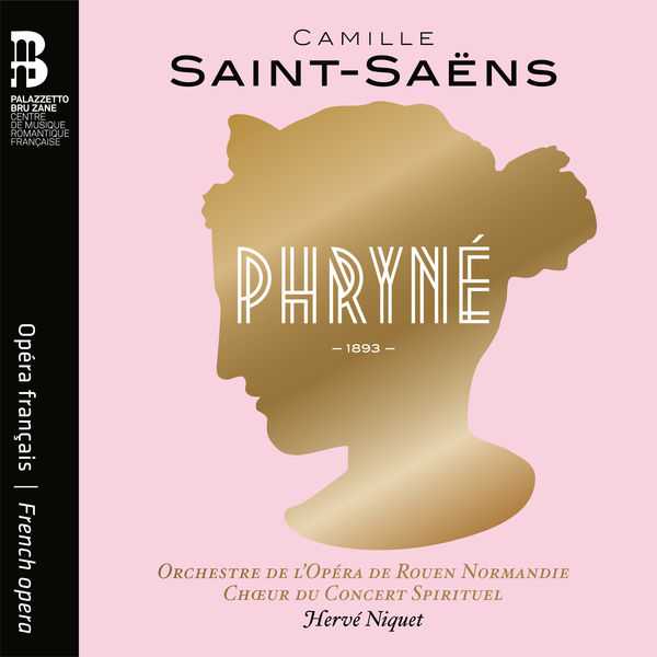 Niquet: Saint-Saëns - Phryné (24/96 FLAC)